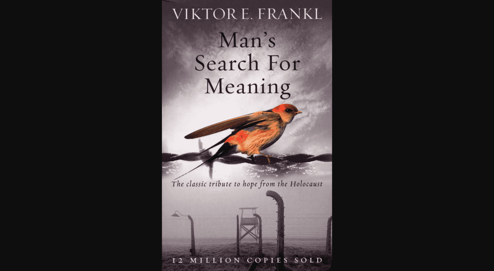Man's Search For Meaning by Viktor Frankl